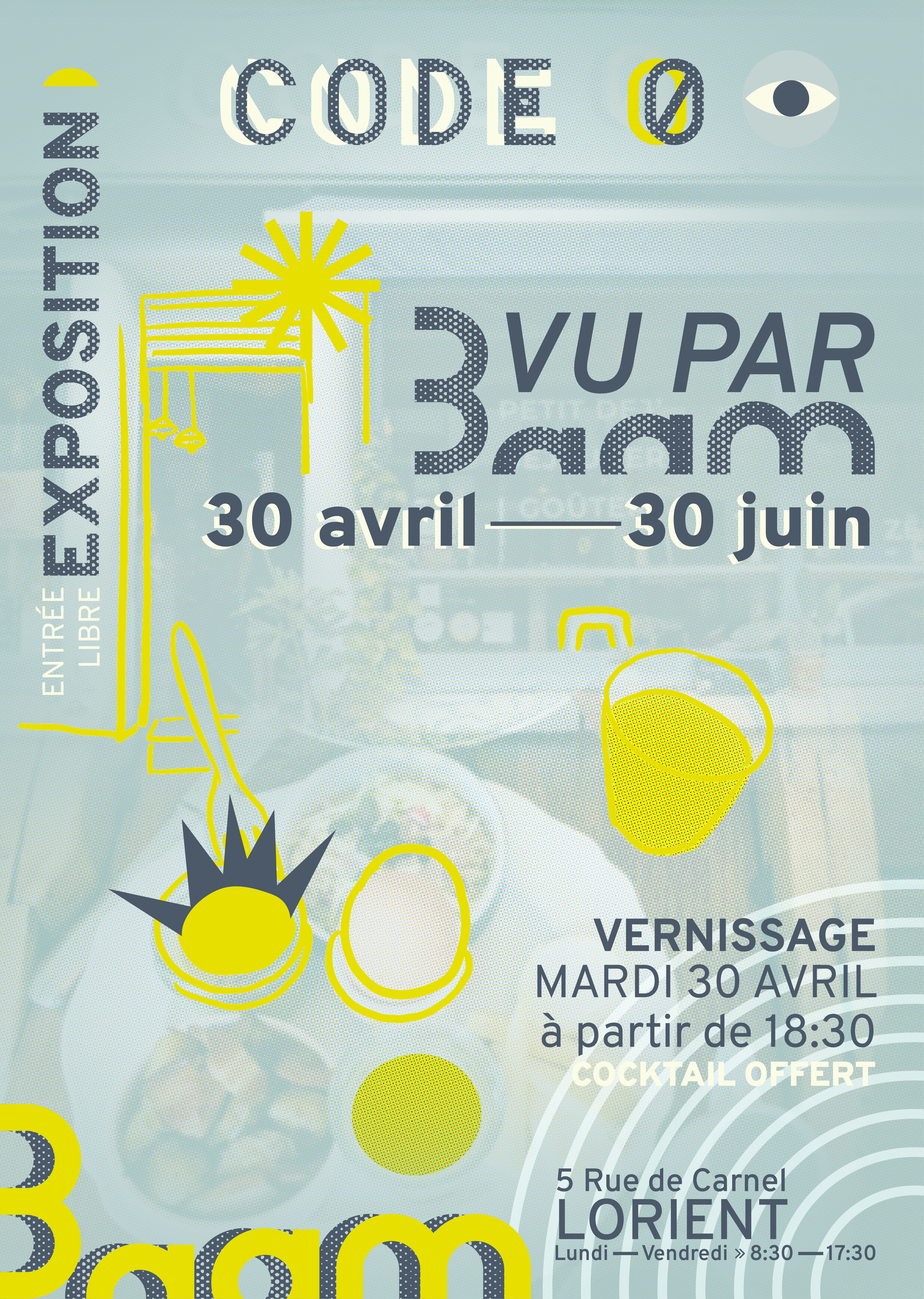Affiche de l'exposition Baam au Café Code Zéro à Lorient, du 30 avril au 30 juin. Entrée libre